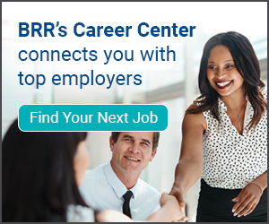 Find your next career through BRR's Career Center